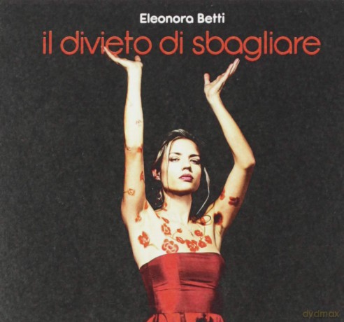 Betti Eleonora: Il Divieto Di Sbagliare [CD]