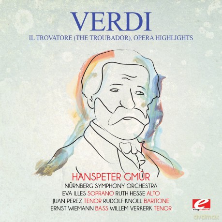 Verdi: Il Trovatore (The Troubador) Opera Highlights [CD]