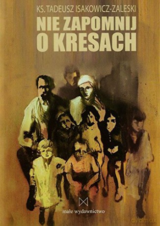 Nie zapomnij o Kresach [KSIĄŻKA]