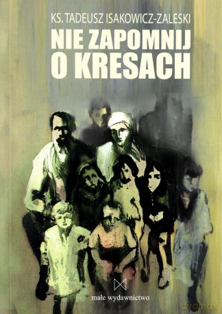 Nie zapomnij o Kresach [KSIĄŻKA]