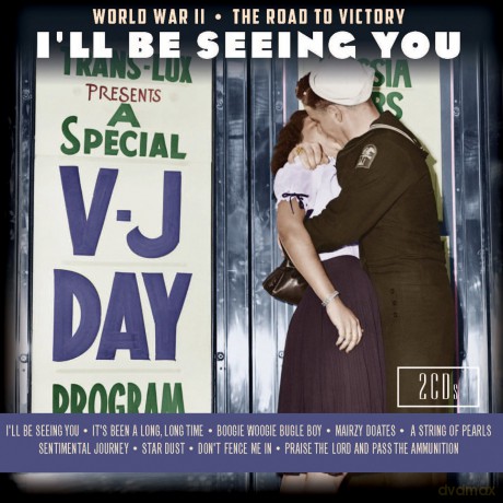 I'll Be Seeing You - World War Ii - The Road To Victory [2CD]