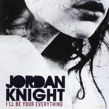 Knight Jordan: I'll Be Your Everything [CD]