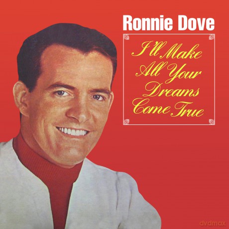 Dove Ronnie: I'll Make All Your Dreams Come True [CD]