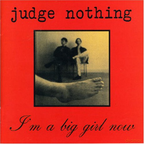 Judge Nothing: I'm A Big Girl Now [CD]