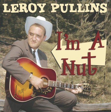 Pullins Leroy: I'm A Nut [CD]