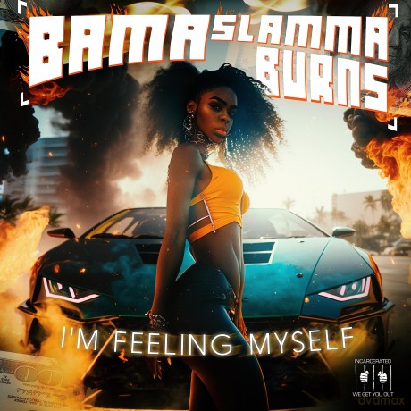 Bama Slamma Burns: I'm Feeling Myself [CD]