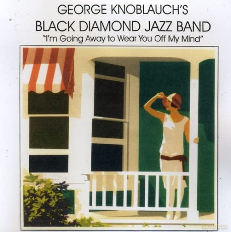Knoblauch George: Im Going Away To Wear You Off My Mind [CD]
