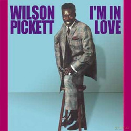 Wilson Pickett: I'm In Love [CD]