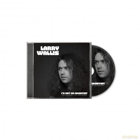 Wallis Larry: I'm Not An Archivist: Legendary Lost Recordings [CD]