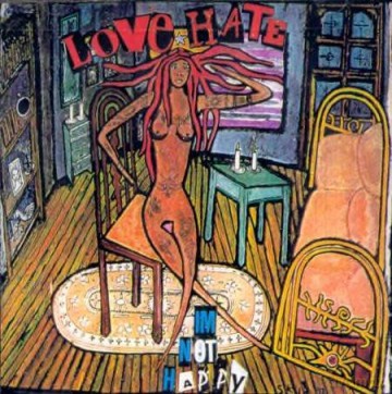 Love/Hate: I'm Not Happy [CD]