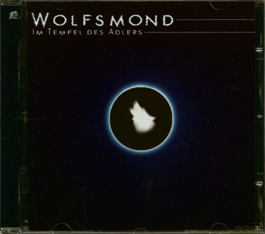 Wolfsmond: Im Tempel Des Adlers [CD]