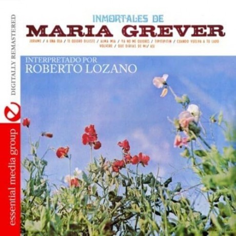 Lozano Roberto: Immortales De Maria Grever [CD]