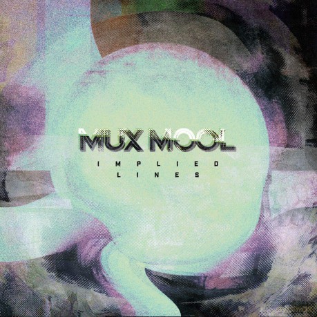 Mux Mool: Implied Lines [CD]