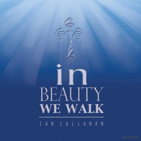 Callanan Ian: In Beauty We Walk [CD]