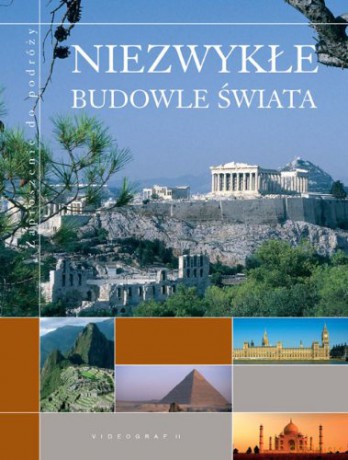 Niezwykłe Budowle Świata II [KSIĄŻKA]