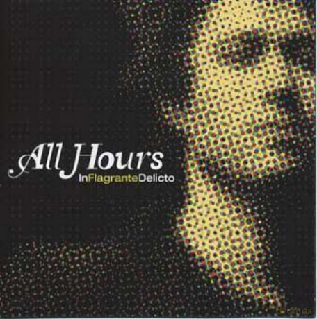 All Hours: In Flagrante Delicto [CD]
