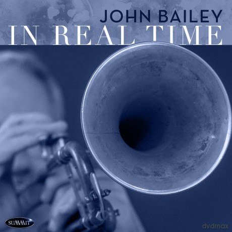 John Bailey: In Real Time [CD]