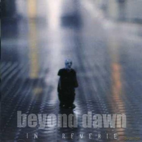 Beyond Dawn: In Reverie [CD]
