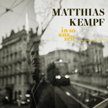 Matthias Kempf: in so ana zeit [CD]