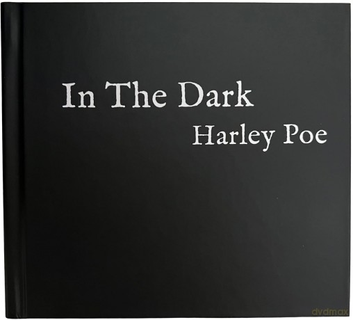 Harley Poe: In The Dark: Or, B-Movie Trash [2CD]