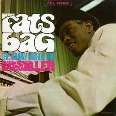 Watson Johnny: In The Fats Bag: The Johnny Watson Trio Plays Fats [CD]