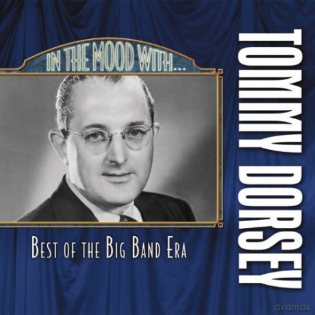 Tommy Dorsey: In the Mood With [CD]