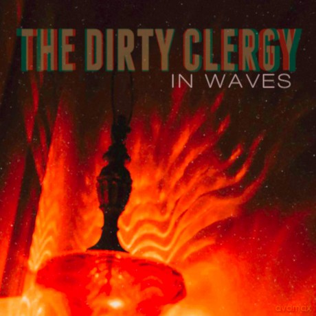 Dirty Clergy: In Waves [CD]