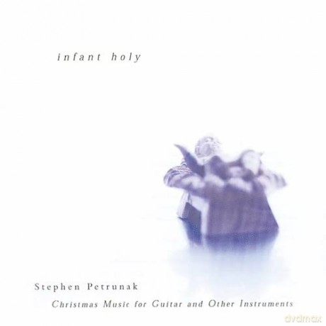 Petrunak Stephen: Infant Holy [CD]