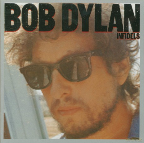 Dylan Bob: Infidels [CD]