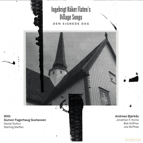 Ingebrigt Haker Flaten-Village Songs Den Signede Dag: Ingebrigt Haker Flaten-Village Songs Den Signede Dag [CD]