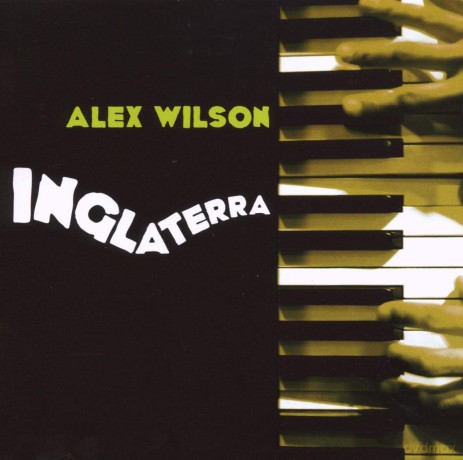 Alex Wilson: Inglaterra [CD]