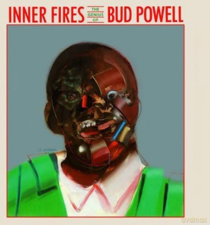 Bud Powell: Inner Fires [CD]