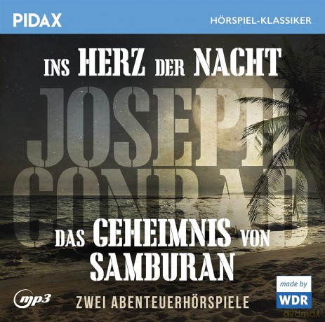 Joseph Conrad: Ins Herz Der Nacht Und Das Geheimnis Von Samburan [CD]