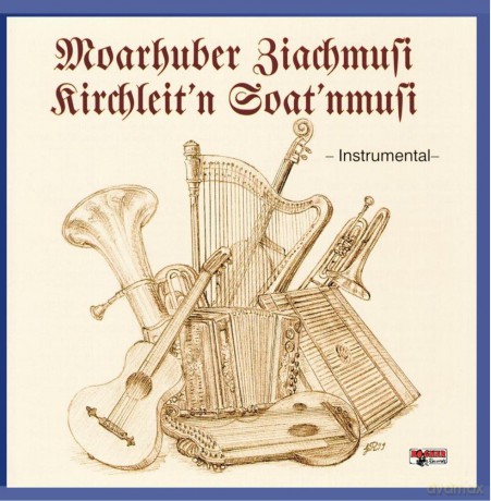 Moarhuber Ziachmusi/Kirchleit': Instrumental [CD]