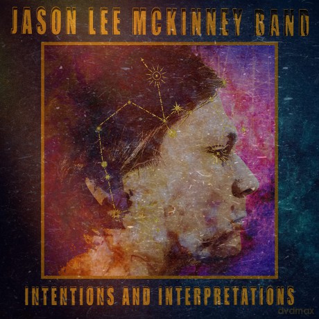 Jason Lee Mckinney Band: Intentions And Interpretations [CD]