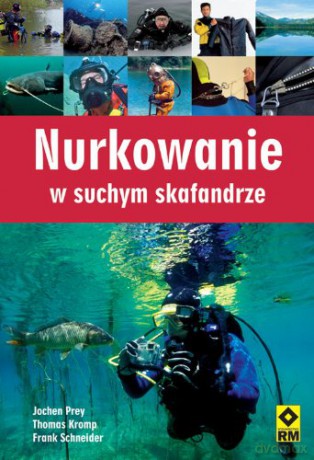 Nurkowanie w suchym skafandrze [KSIĄŻKA]