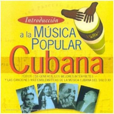 INTRODUCCION A LA MUSICA POPULAR CUBANA-Antecedente Del Son,Punto Y Za [2CD]