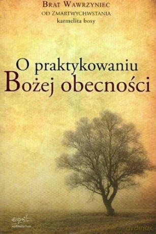 O praktykowaniu Bożej obecności [KSIĄŻKA]