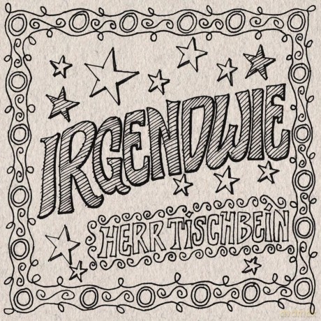 Herr Tischbein: Irgendwie [CD]