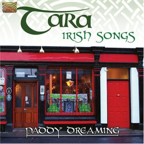 Tara: Irish Songs: Paddy Dreaming [CD]