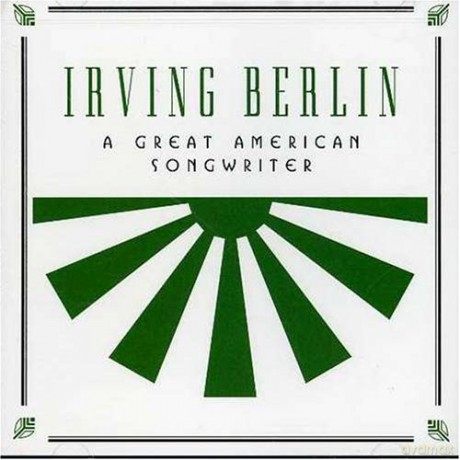 IRVING BERLIN-A GREAT AMERICAN SONGWRITER-Mel Torme,Jo Stafford,Fred A [CD]