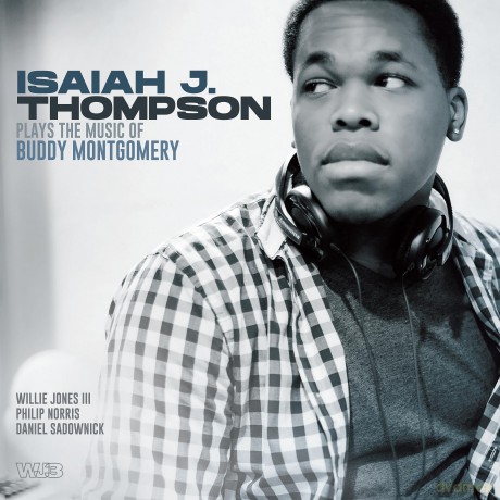 Thompson Isaiah: Isaiah J Thompson Plays Music Of Buddy Montgomery [CD]