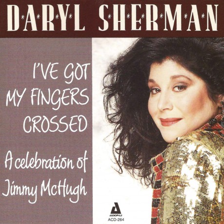 Sherman Daryl: I've Got My Fingers Crossed A Celebration To Jimmy [CD]