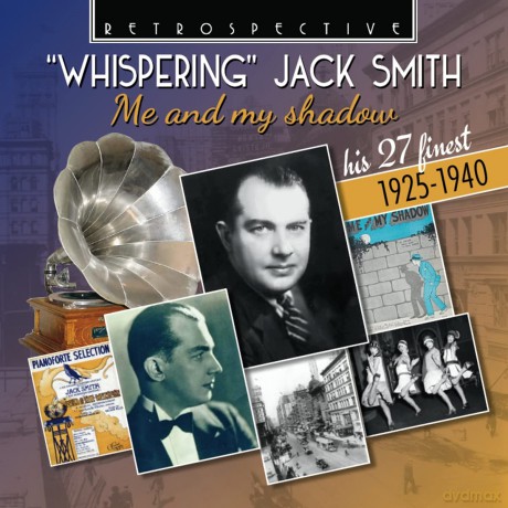 Smith Jack: 'Whispering' Jack Smith-Me And My Shadow [CD]
