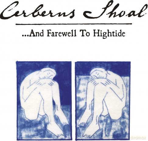 Cerberus Shoal: ...And Farewell To Hightide (Deluxe Expanded) [2xWinyl]
