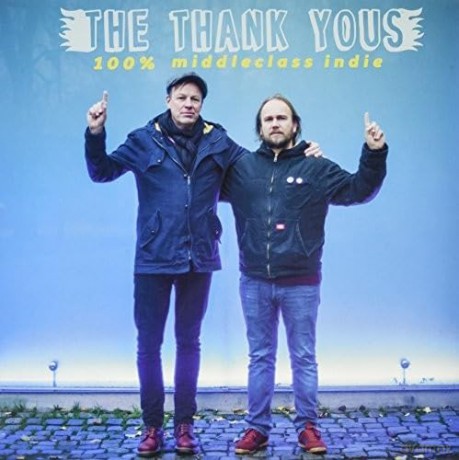 The Thank Yous: 100% Middleclass Indie [2xWinyl]