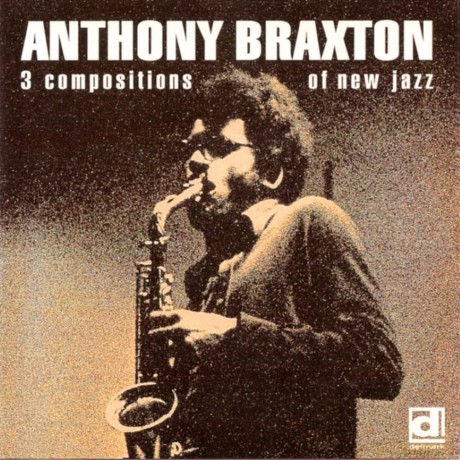 Braxton Anthony: 3 Compositions Of New Jazz [Winyl]