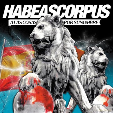 Habeas Corpus: A Las Cosas Por Su Nombre [Winyl]