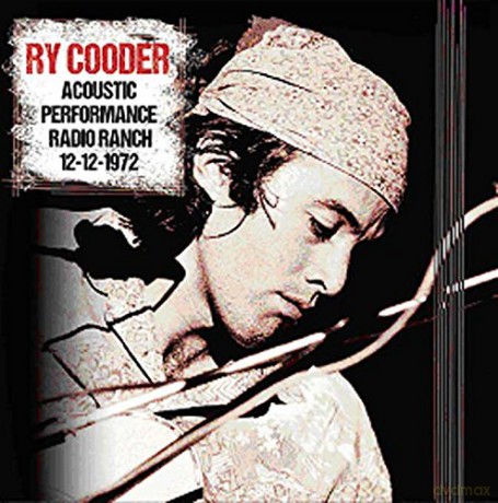 Ry Cooder: Radio Ranch 12 12 72 [2xWinyl]