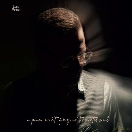 Berra Luis: A Piano Won't Fix Your Tormented Soul [Winyl]